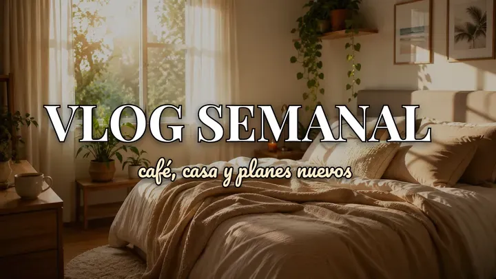 Vlog semanal · Lifestyle